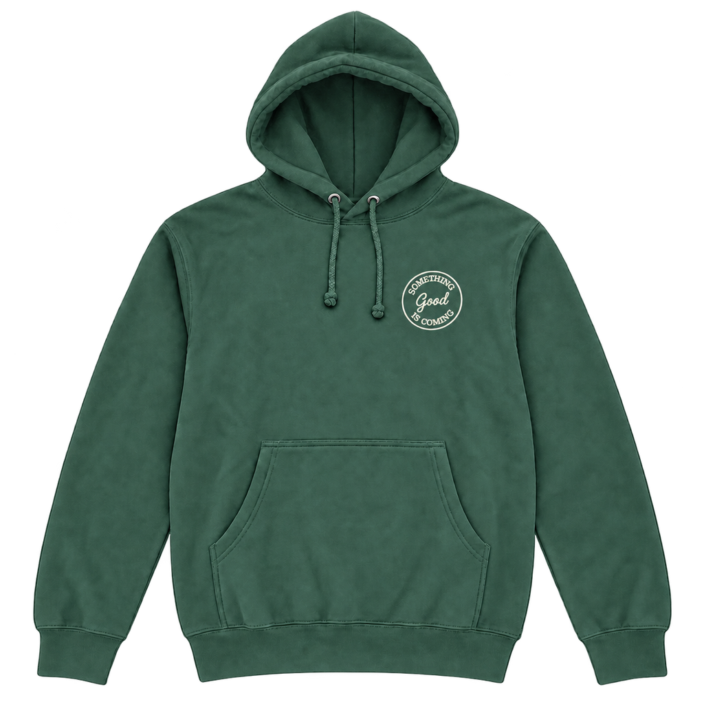 Something Good Is Coming Hoodie