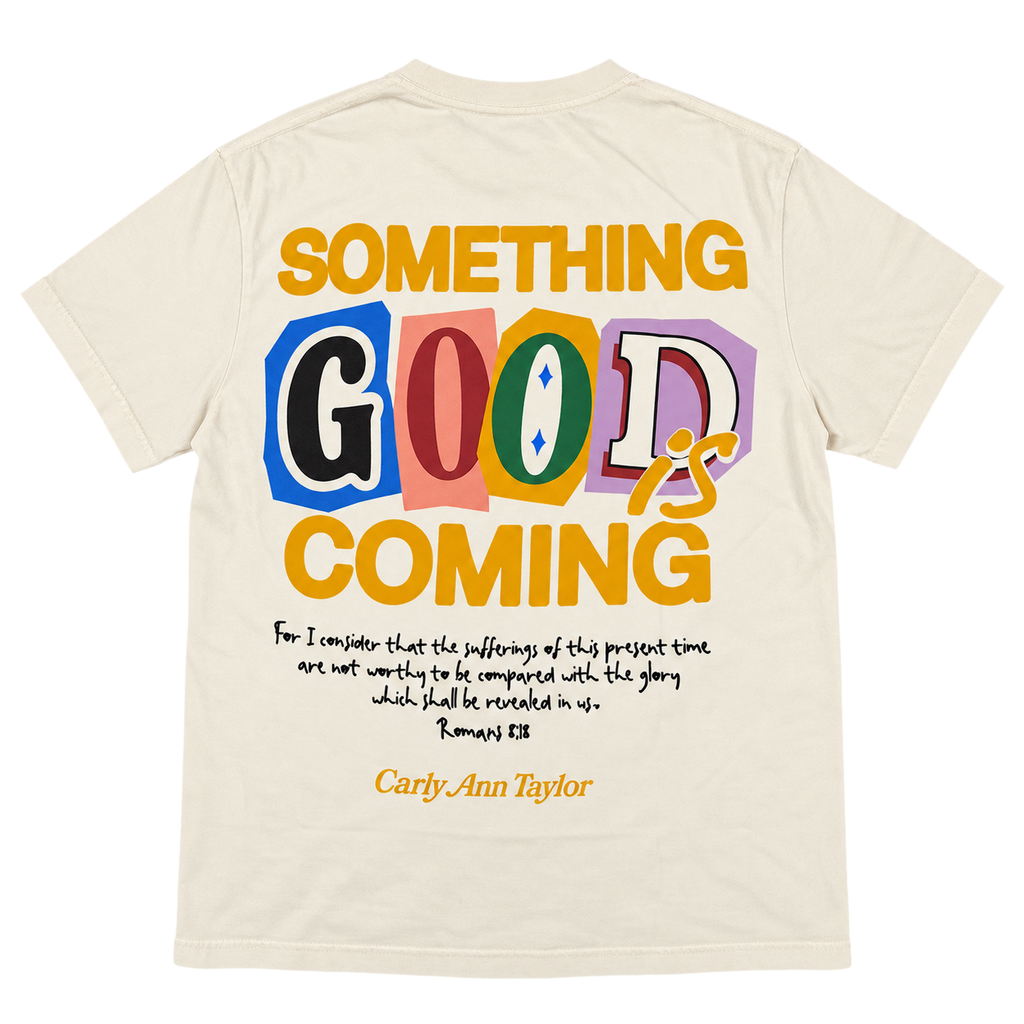 Something Good Is Coming Tee