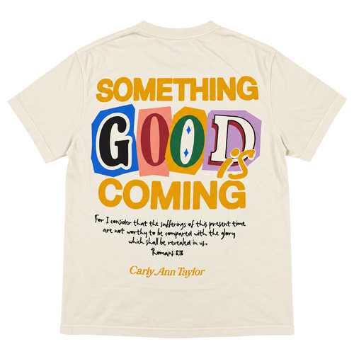 Something Good Is Coming Tee